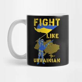 Fight Like Ukrainian Mug